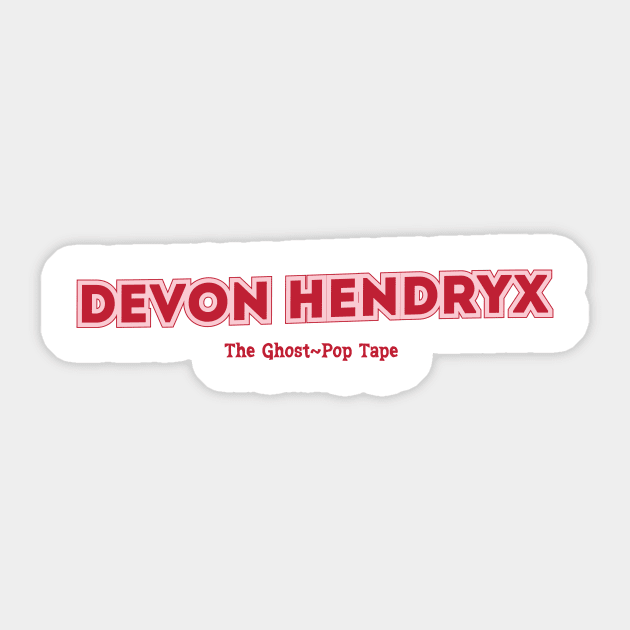 Devon Hendryx Sticker by PowelCastStudio